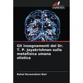 Gli insegnamenti del Dr. T. P. Jayakrishnan sulla metafisica umana olistica