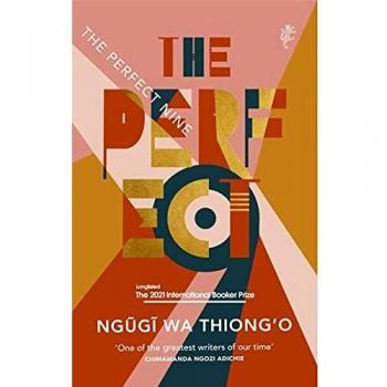 The Perfect Nine: The Epic of Gikuyu and Mumbi