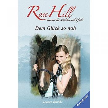 Lauren Brooke Rose Hill 7: Dem Glück So Nah