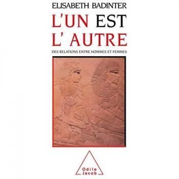 L'un est l'autre : Des relations entre hommes et femmes (Sciences Humaines)