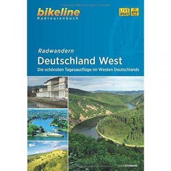 Radwandern Deutschland West: Die schönsten Tagesausflüge im Westen Deutschlands (Bikeline Radtourenbücher)