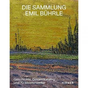 Gloor, Lukas: Die Sammlung Emil Bührle