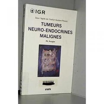 Tumeurs neuro endocrines malignes