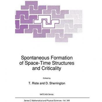 Spontaneous Formation of Space-Time Structures and Criticality (Nato Science Series C:, 349, Band 349)