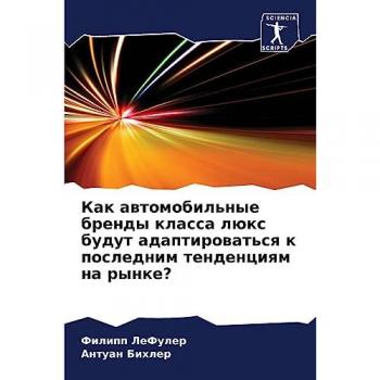 LeFuler, Filipp: Kak awtomobil'nye brendy klassa lüx budut adaptirowat'sq k poslednim tendenciqm na rynke?