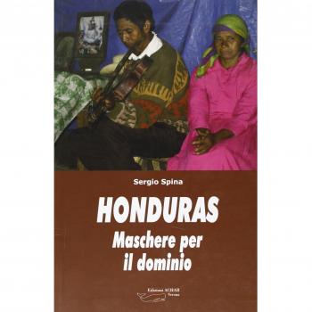 Honduras. Maschere per il dominio