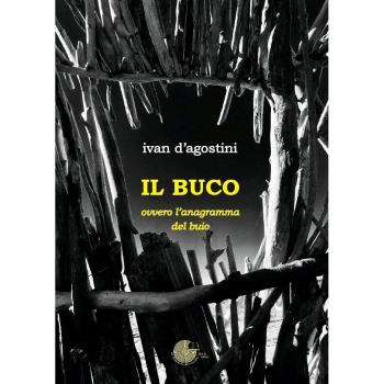 Il buco. Ovvero l'anagramma del buio