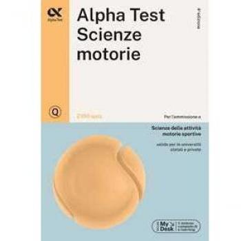 Alpha Test. Scienze motorie. 2100 quiz. Ediz. MyDesk. Con Contenu... Fausto Lanzoni