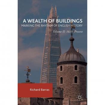 A Wealth of Buildings: Marking the Rhythm of English History