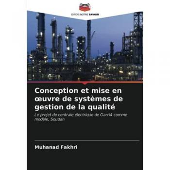 Conception et mise en œuvre de systèmes de gestion de la qualité: Le projet de centrale électrique de Garri4 comme modèle, Soudan