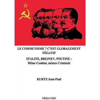 Le Communisme ? C'est globalement négatif: Staline, Brejnev, Poutine: Même combat, mêmes criminels