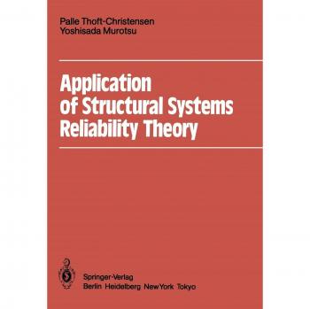 Application of Structural Systems Reliability Theory