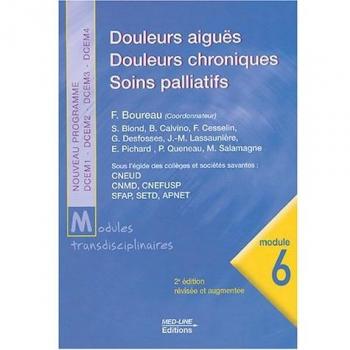 Douleurs aiguës, Douleurs chroniques, Soins palliatifs : Module 6