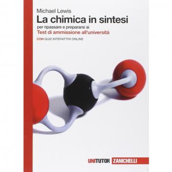 La chimica in sintesi. per ripassare e prepararsi ai Test di ammissione all'università. Con Contenuto digitale (fornito elettronicamente)