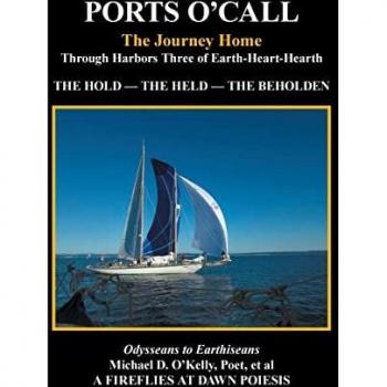 PORTS O’CALL: The Journey HomeThrough Harbors Three of Earth-Heart-Hearth THE HOLD – THE HELD – THE BEHOLDEN