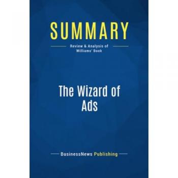 Summary: The Wizard of Ads : Review and Analysis of Williams' Book