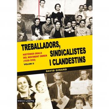 Treballadors, sindicalistes i clandestins. Vol ii (Tapa blanda).