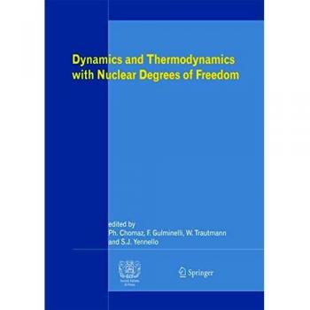 Dynamics and Thermodynamics with Nuclear Degrees of Freedom (European Physical Journal)