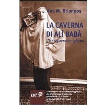 La caverna di Alì Babà. L'Iran giorno per giorno