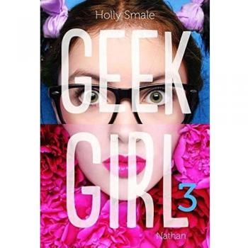 Geek girl, Tome 3 :