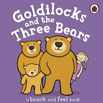 First Fairy Tales Goldilocks And The Three Bears