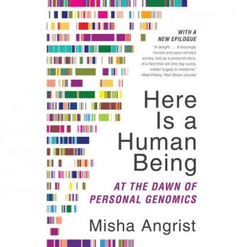 Here Is a Human Being, by Misha Angrist