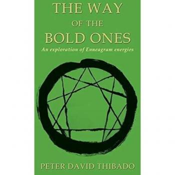 The Way of the Bold Ones: An Exploration of Enneagram Energies