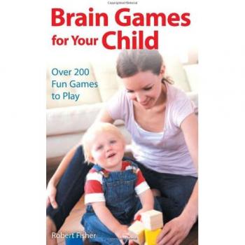 Cerveau Jeux pour Votre Enfant: Over 200 Amusant Jeux à Jouer Robert. F