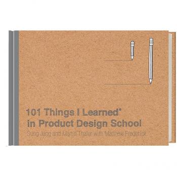 Martin Thaler 102 Things I Learned in Product Design School