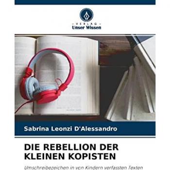 DIE REBELLION DER KLEINEN KOPISTEN: Umschreibezeichen in von Kindern verfassten Texten