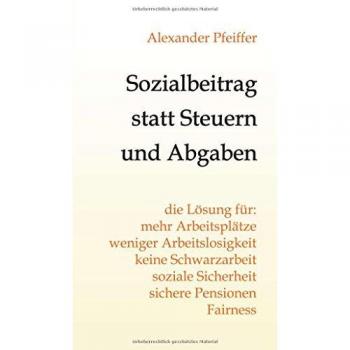Sozialbeitrag statt Steuern und Abgaben