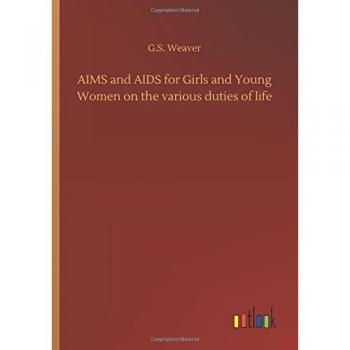 AIMS and AIDS for Girls and Young Women on the various duties of life