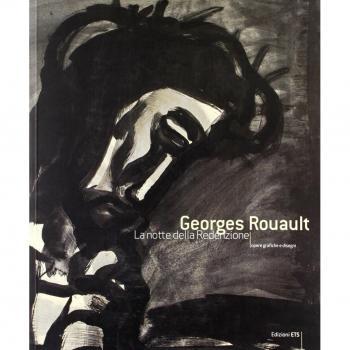 Georges Rouault. La notte della Redenzione. Opere grafiche e disegni.