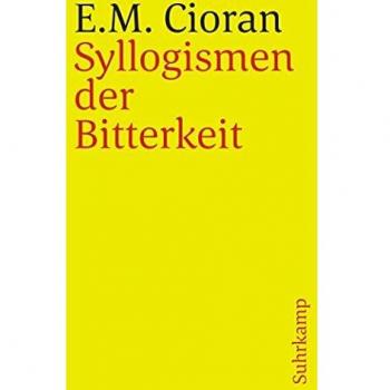 Cioran, Emile M. Syllogismen Der Bitterkeit