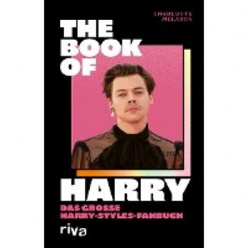 The Book of Harry: Das große Harry-Styles-Fanbuch