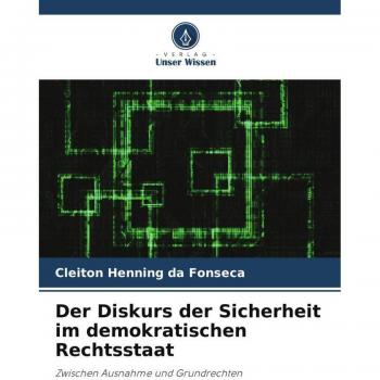 Henning Da Fonseca, Cleiton: Der Diskurs der Sicherheit im demokratischen Rechtsstaat