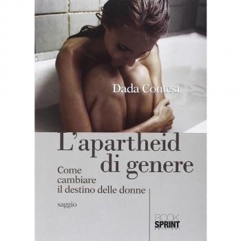 L'apartheid di genere. Come cambiare il destino delle donne