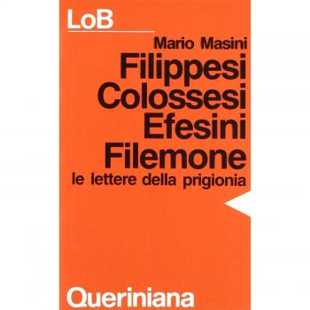 Filippesi, Colossesi, Efesini, Filemone. Le lettere della prigionia