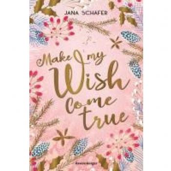 Schäfer, Jana: Make My Wish Come True