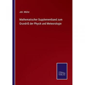 Mathematischer Supplementband zum Grundriß der Physik und Meteorologie