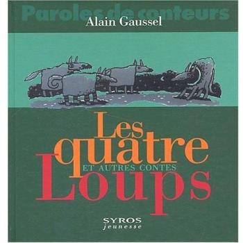 Les quatre loups et autres contes (Paroles)