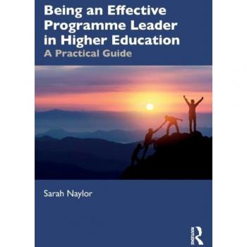 Being an Effective Programme Leader in Higher Education: A Practical Guide