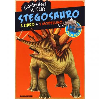 Costruisci il tuo stegosauro. Ediz. illustrata. Con gadget