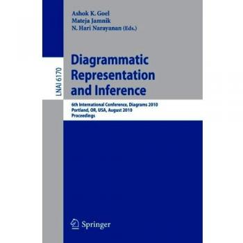 Diagrammatic Representation and Inference: 6th International Conference, Diagrams 2010, Portland, OR, USA, August 9-11, 2010, Proceedings