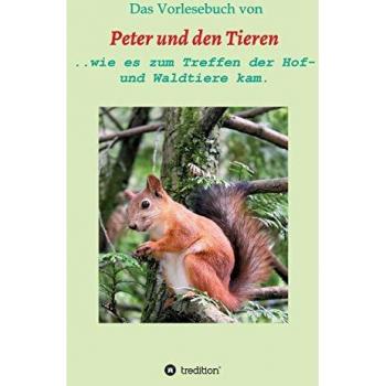 Das Vorlesebuch von Peter und den Tieren