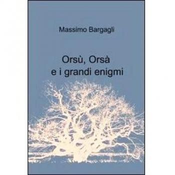 Orsù, Orsà e i grandi enigmi