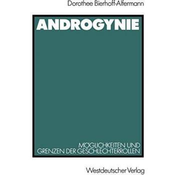Androgynie: Möglichkeiten und Grenzen der Geschlechterrollen