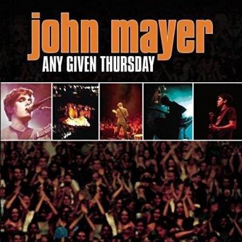John Mayer Any Given Thursday