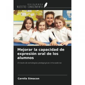 Simacon, Carnila: Mejorar la capacidad de expresión oral de los alumnos