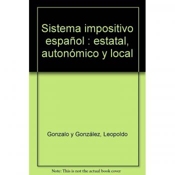 Sistema impositivo español. Estatal, autonómico y local.